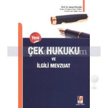 Çek Hukuku ve İlgili Mevzuat | Hasan Pulaşlı