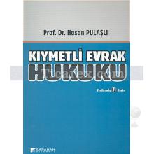 Kıymetli Evrak Hukuku | Hasan Pulaşlı