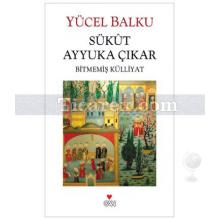 Sükut Ayyuka Çıkar | Yücel Balku