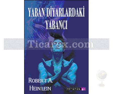 Yaban Diyarlardaki Yabancı | Robert A. Heinlein - Resim 1