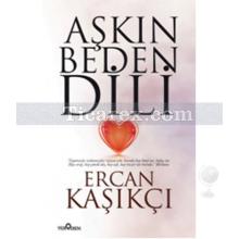 Aşkın Beden Dili | Ercan Kaşıkçı