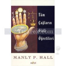 Tüm Çağların Gizli Öğretileri | Manly P. Hall