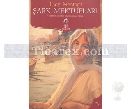 Şark Mektupları | Lady Montagu - Resim 1