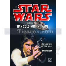 Han Solo'nun İntikamı | Star Wars Klasik Seri - Han Solo'nun Maceraları 2. Kitap | Brian Daley