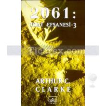 2061: Uzay Efsanesi - 3 | Arthur C. Clarke