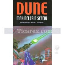 Dune - Makinelerin Seferi | Cihad Üçlemesi 2. Kitap | Brian Herbert, Kevin J. Anderson