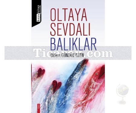 Oltaya Sevdalı Balıklar | Didem Gündüz Esen - Resim 1