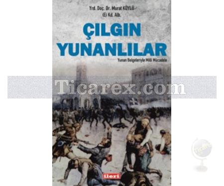 Çılgın Yunanlılar | Murat Köylü - Resim 1