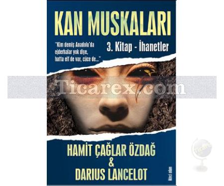 Kan Muskaları | 3. Kitap - İhanetler | Darius Lancelot, Hamit Çağlar Özdağ - Resim 1