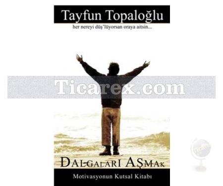 Dalgaları Aşmak | Tayfun Topaloğlu - Resim 1