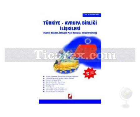 Türkiye - Avrupa Birliği İlişkileri | Nurettin Bilici - Resim 1