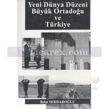 yeni_dunya_duzeni_buyuk_ortadogu_ve_turkiye