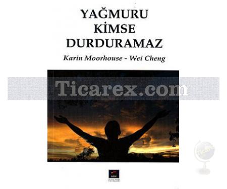 Yağmuru Kimse Durduramaz | Karin Moorhouse, Wei Cheng - Resim 1