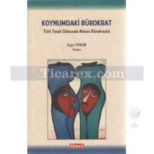 Koynumdaki Bürokrat | Ergün Tepecik