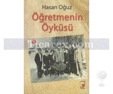 Öğretmenin Öyküsü | Hasan Oğuz - Resim 1