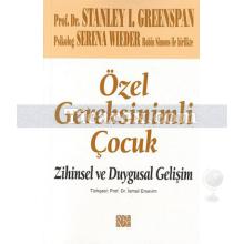 Özel Gereksinimli Çocuk Zihinsel ve Duygusal Gelişim | Robin Simons, Serena Wieder, Stanley I. Greenspan