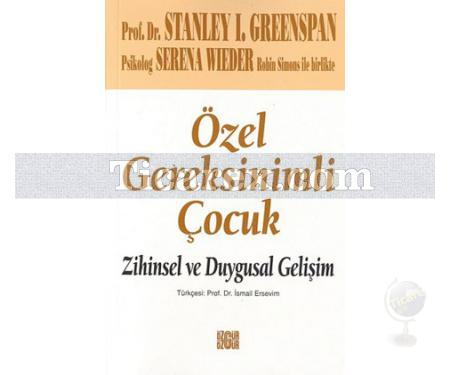 Özel Gereksinimli Çocuk Zihinsel ve Duygusal Gelişim | Robin Simons, Serena Wieder, Stanley I. Greenspan - Resim 1