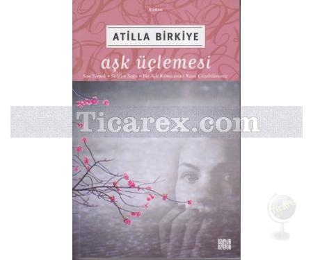 Aşk Üçlemesi | Atilla Birkiye - Resim 1