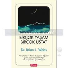 Birçok Yaşam Birçok Üstat | Brian L. Weiss