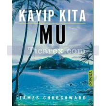 Kayıp Kıta - Mu | James Churchward