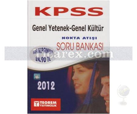 KPSS Nokta Atışı Soru Bankası 2012 | Genel Yetenek | Genel Kültür - Teorem Yayıncılık - Resim 1