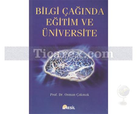 Bilgi Çağında Eğitim ve Üniversite | Osman Çakmak - Resim 1