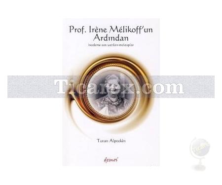 Prof. Irene Melikoff'un Ardından | Turan Alptekin - Resim 1