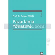 Pazarlama Yönetimi | Tuncer Tokol