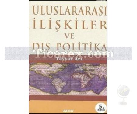 Uluslararası İlişkiler ve Dış Politika | Tayyar Arı - Resim 1