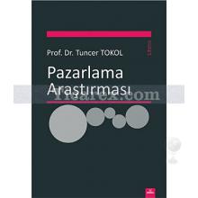 Pazarlama Araştırması | Tuncer Tokol