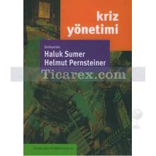 Kriz Yönetimi | Haluk Sumer, Helmut Pernsteiner