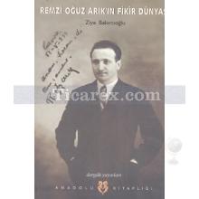 Remzi Oğuz Arık'ın Fikir Dünyası | N. Ziya Bakırcıoğlu