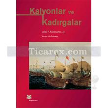 Kalyonlar ve Kadırgalar | John F.Guilmartin - Jr.