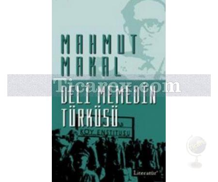 Deli Memedin Türküsü | Mahmut Makal - Resim 1