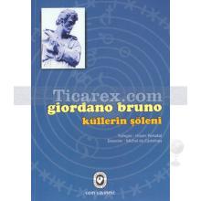 Küllerin Şöleni | Giordano Bruno