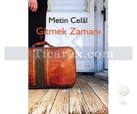 Gitmek Zamanı | Metin Celâl - Resim 1