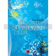 Doğru İstersen Olur | Pierre Franckh