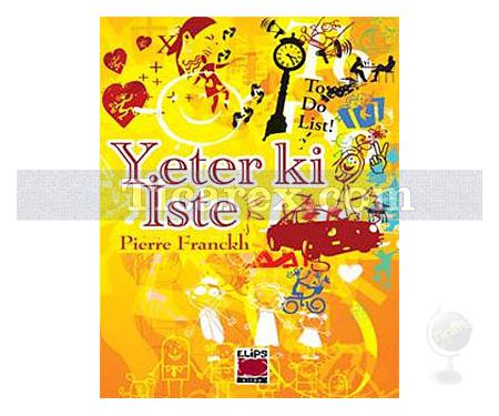 Yeter ki İste | Pierre Franckh - Resim 1