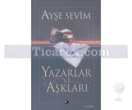 Yazarlar ve Aşkları | Ayşe Sevim - Resim 1