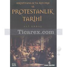 Hristiyanlık'ta Reform ve Protestanlık Tarihi | Ali Erbaş