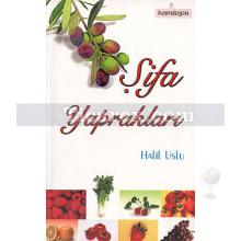 Şifa Yaprakları | Halil Uslu