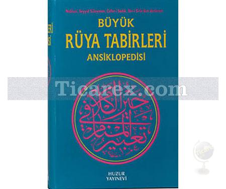 Büyük Rüya Tabirleri Ansiklopedisi | Cafer-i Sadık, İbn-i Sirin, Nablusi, Seyyid Süleyman - Resim 1