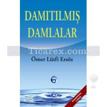 Damıtılmış Damlalar | Ömer Lütfi Ersöz