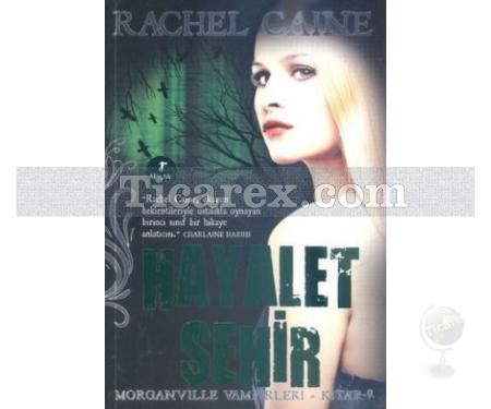 Hayalet Şehir | Morganville Vampirleri 9. Kitap | Rachel Caine - Resim 1