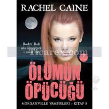 Ölümün Öpücüğü | Morganville Vampirleri 8. Kitap | Rachel Caine