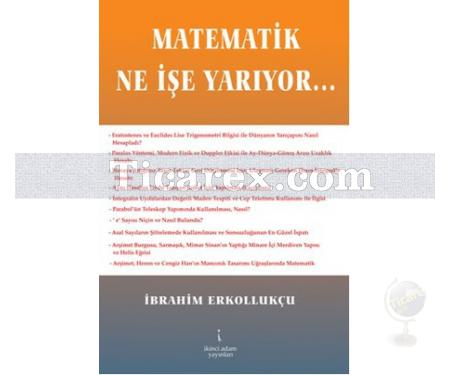 Matematik Ne İşe Yarıyor... | İbrahim Erkollukçu - Resim 1