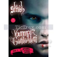 Vampir Günlükleri - Uyanış ve Savaş | L. J. Smith