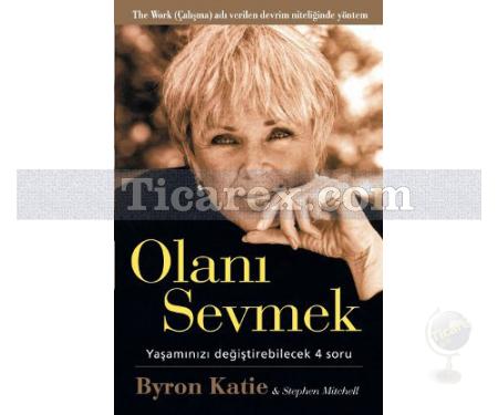 Olanı Sevmek | Byron Katie, Stephen Mitchell - Resim 1