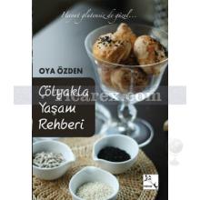 Çölyakla Yaşam Rehberi | Oya Özden