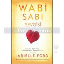 Wabi Sabi Sevgisi | Arielle Ford